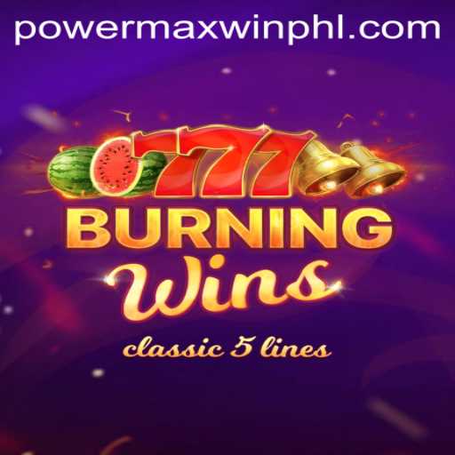 Unveiling the Excitement of BurningWins: PowerMaxWin Edition